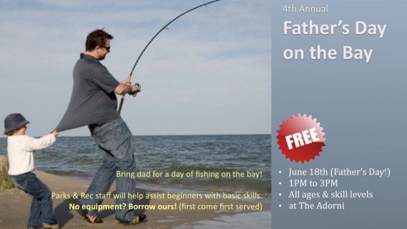 Take Dad Fishing! 4th Annual Father’s Day on the Bay